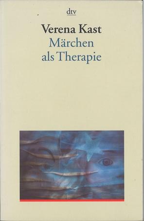 Kast, Märchen als Therapie.