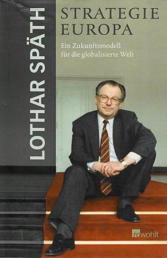 Späth, Strategie Europa.