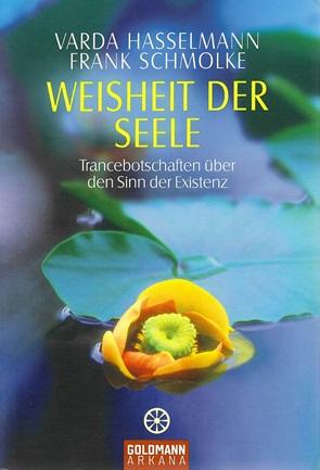 Hasselmann/Schmolke, Weisheit der Seele.