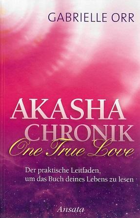 Orr, Akasha Chronik. One true love.