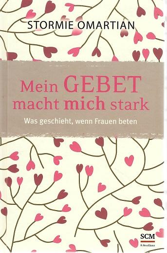 Omartian, Mein Gebet macht mich stark.