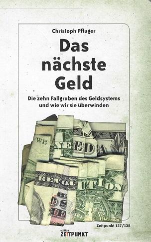 Pfluger, Das nächste Geld.