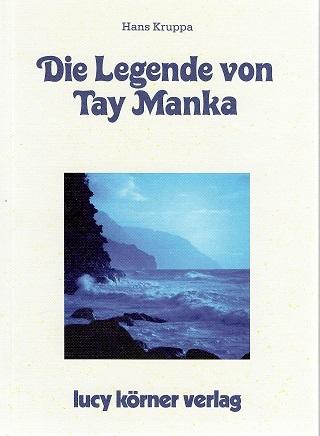 Kruppa, Die Legende von Tay Manka.