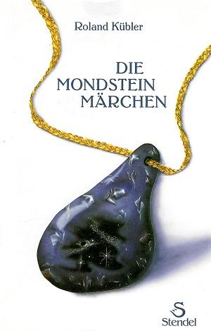 Kübler, Die Mondsteinmärchen.