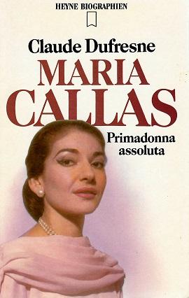 Dufresne, Maria Callas.