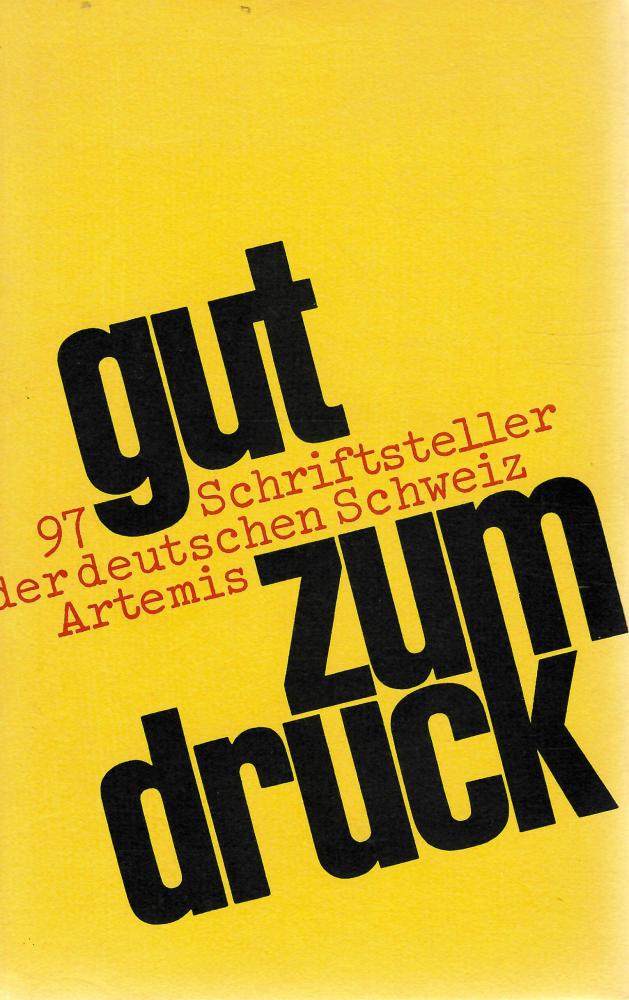 Fringeli, Gut zum druck - Literatur der deutschen Schweiz seit 1964.