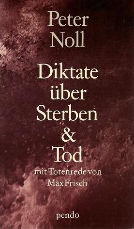Noll, Diktate über Sterben und Tod.