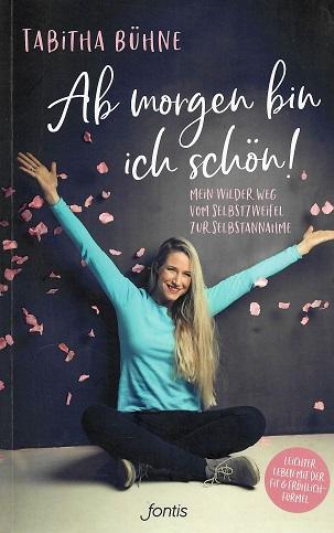 Bühne, Ab morgen bin ich schön.