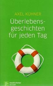 Kühner, Überlebensgeschichten für jeden Tag.