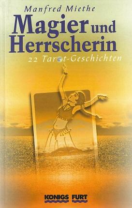 Miethe, Magier und Herrscherin.