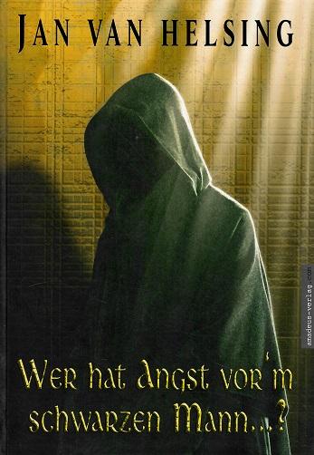 Van Helsing, Wer hat Angst vor'm schwarzen Mann...?