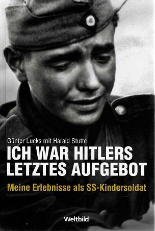 Lucks/Stutte, Ich war Hitlers letztes Aufgebot.