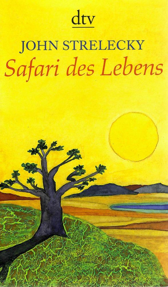 Strelecky, Safari des Lebens.