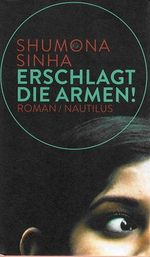 Sinha, Erschlagt die Armen!.