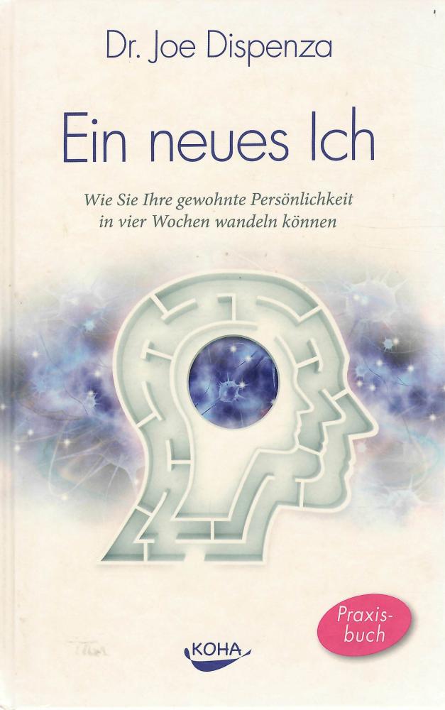 Dispenza, Ein neues Ich.