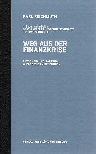 Reichmuth, Weg aus der Finanzkrise.