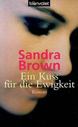 Brown, Ein Kuss für die Ewigkeit.