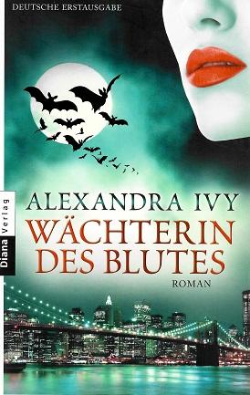 Ivy, Wächterin des Blutes.
