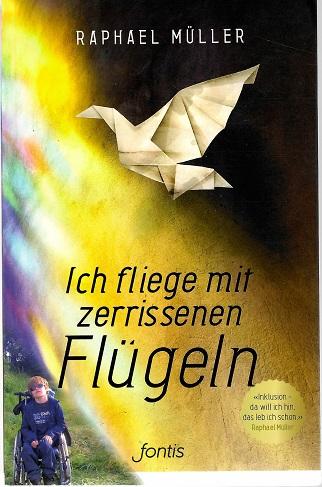 Müller, Ich fliege mit zerrissenen Flügeln.