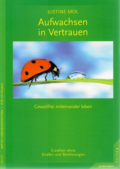 Mol, Aufwachsen in Vertrauen.