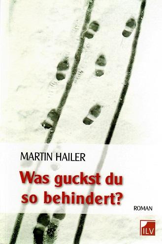 Hailer, Was guckst du so behindert?.