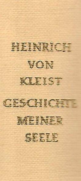 Sembdner, Heinrich von Kleist Geschichte meiner Seele.