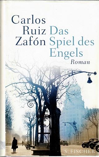 Ruiz Zafón, Das Spiel des Engels.