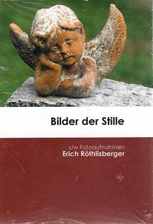 Röthlisberger, Bilder der Stille.