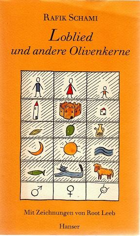 Schami, Loblied und andere Olivenkerne.