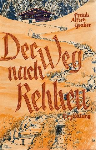 Graber, Der Weg nach Rehheu.