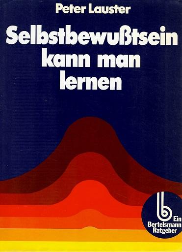 Lauster, Selbstbewusstsein kann man lernen.
