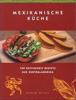 Hicks, Mexikanische Küche.