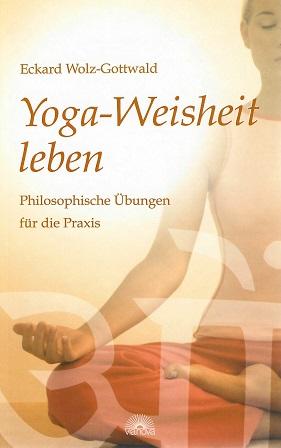 Wolz-Gottwald, Yoga-Weisheit leben.