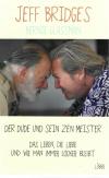 Bridges, Der Dude und sein Zen Meister.