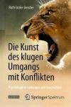 Enzler Denzler, Die Kunst des klugen Umgangs mit Konflikten.