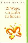 Franckh, 21 Wege, die Liebe zu finden.