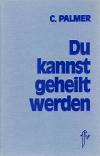 Palmer, Du kannst geheilt werden