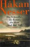 Nesser, Die Schwalbe, die Katze, die Rose und der Tod