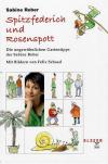 Reber, Spitzfedrich und Rosenspott.
