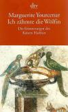 Yourcenar, Ich zähmte die Wölfin (2)