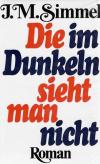 Simmel, Die im Dunkeln sieht man nicht
