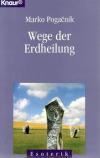 Pogacnik, Wege der Erdheilung.
