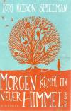 Spielman, Morgen kommt ein neuer Himmel