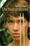 Kuegler, Dschungelkind.
