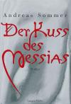 Sommer, Der Kuss des Messias.