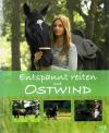 Schmidt, Entspannt reiten mit Ostwind.