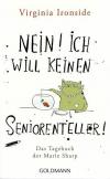 Ironside, Nein! Ich will keinen Seniorenteller.