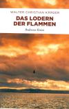 Kärger, Das Lodern DER Flammen