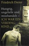 Dreier, Hungrig, ungeliebt und misshandelt - Ich war ein Verdingkind