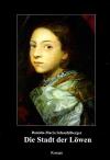 Schaufelberger, Die Stadt der Löwen.
